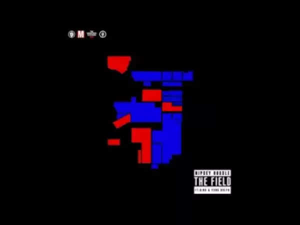 Nipsey Hussle - The Field (ft. Bino & Young Dolph)